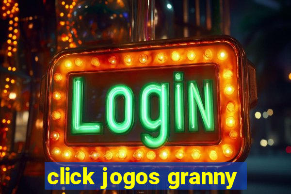 click jogos granny